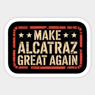 Make-Alcatraz-Great-Again Sticker
